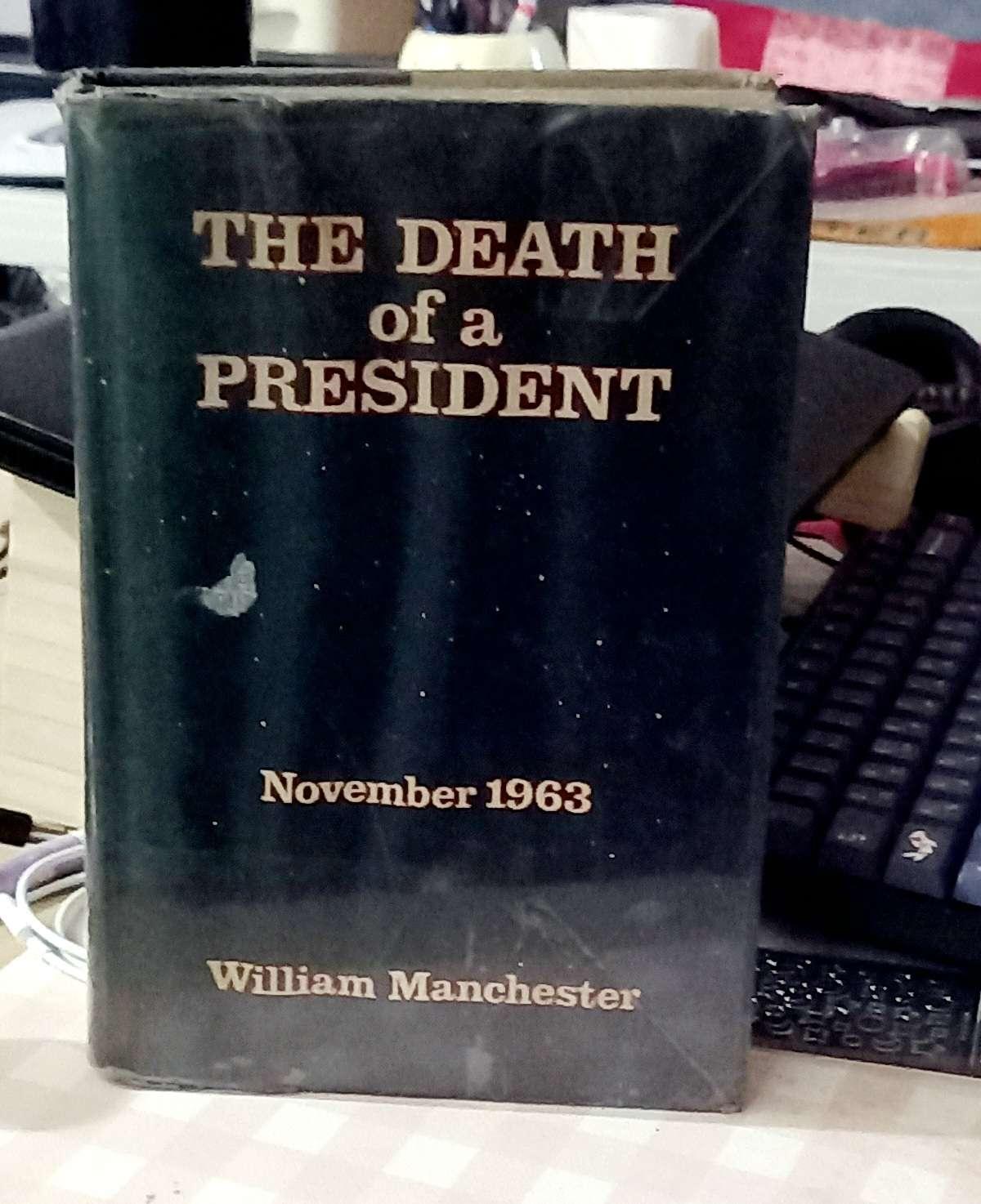 The Death of a President by William Manchester