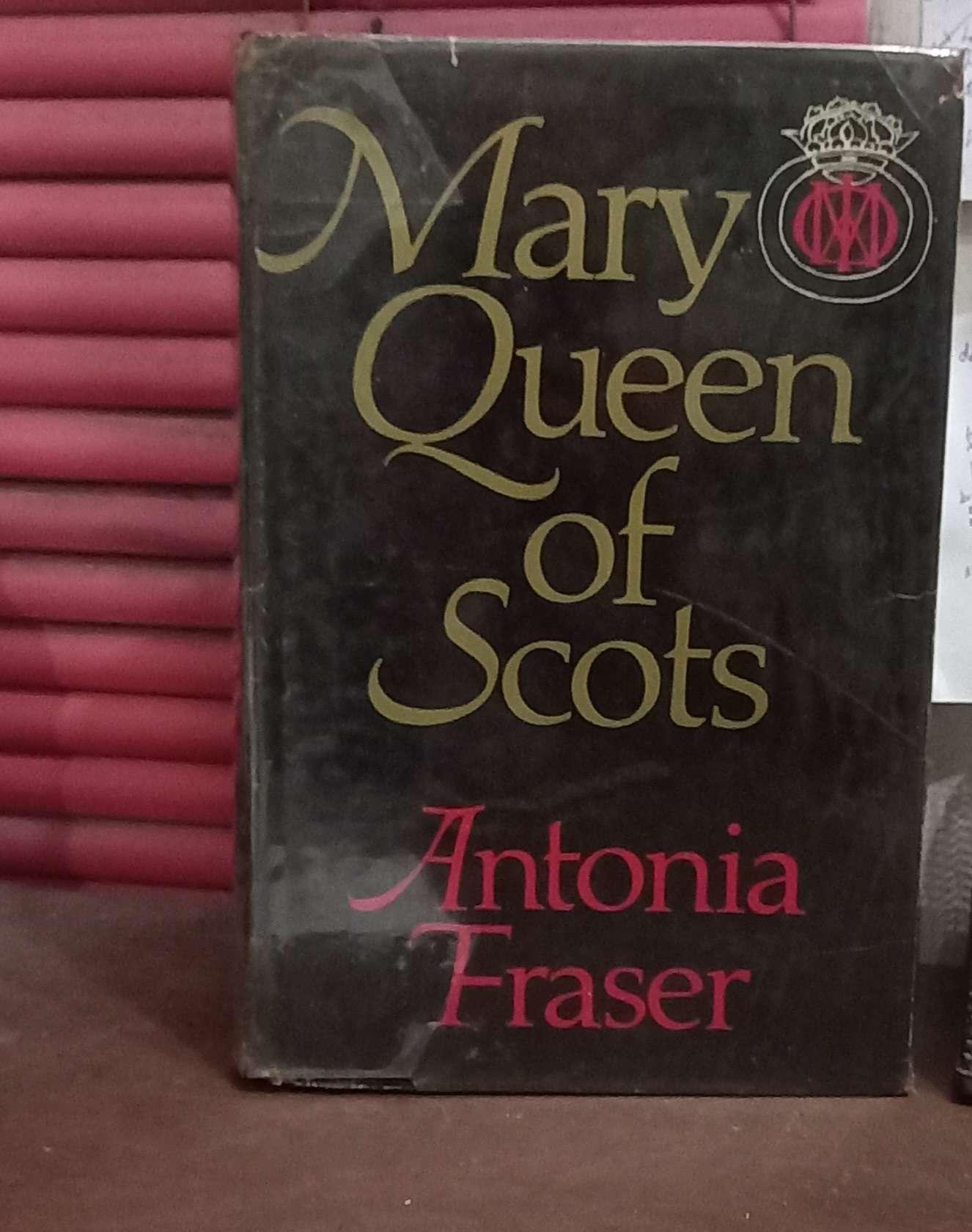 Mary, Queen of Scots by Antonia Fraser
